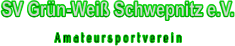 SV Grün-Weiß Schwepnitz e.V. Amateursportverein