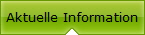 Aktuelle Information