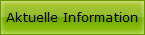 Aktuelle Information