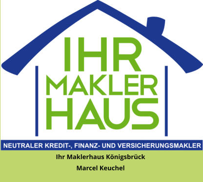 Ihr Maklerhaus Königsbrück Marcel Keuchel