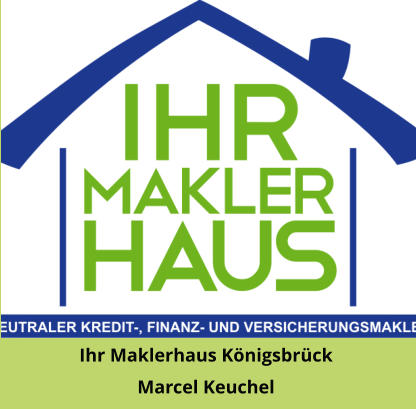 Ihr Maklerhaus Königsbrück Marcel Keuchel